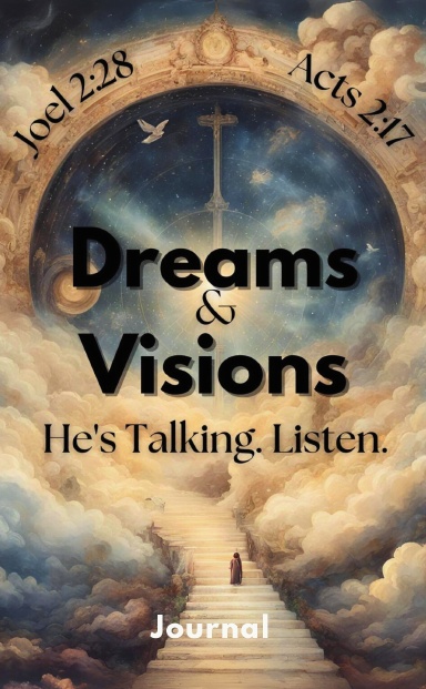 Dreams and Visions