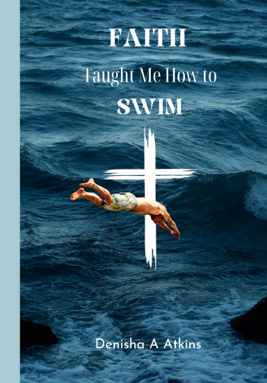Faith Taught Me How to Swim