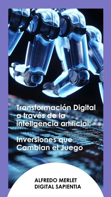 TRANSFORMACIÓN DIGITAL A TRAVÉS DE LA INTELIGENCIA ARTIFICIAL