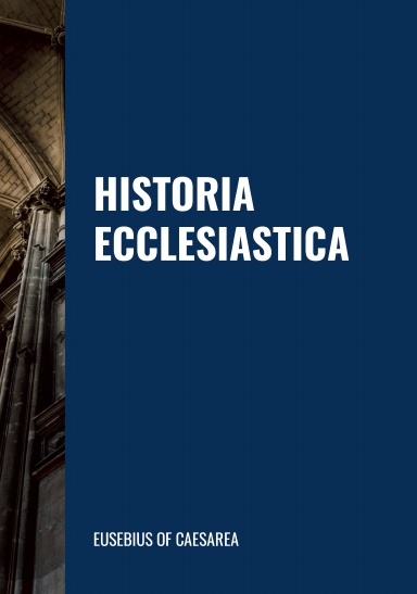 Historia Ecclesiastica Eusebius