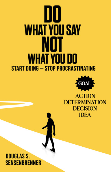DO WHAT YOU SAY NOT WHAT YOU DO