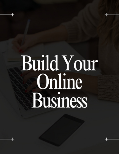 Building Your Online Business: A Step-by-Step Guide