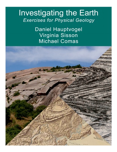 Investigating the Earth: Exercises for Physical Geology