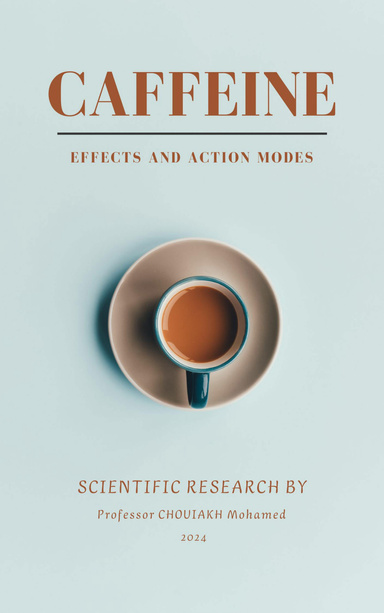 CAFFEINE EFFECTES AND ACTION MODES E-boock 2024