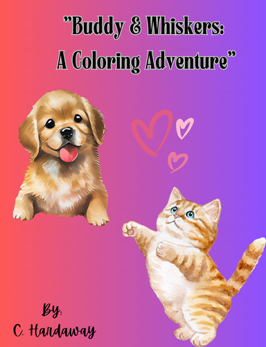 "Buddy & Whiskers: A Coloring Adventure"