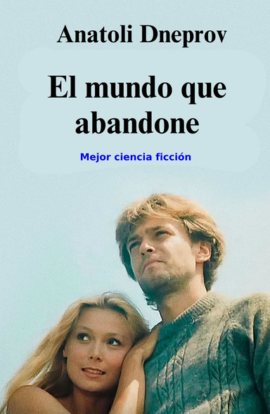 El mundo que abandone