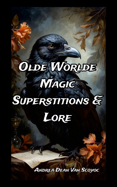 Olde Worlde Magic - Superstitions & Lore