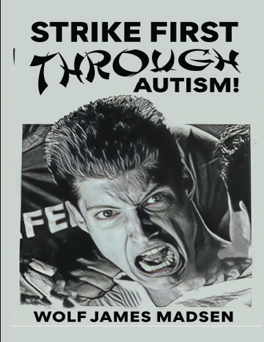 Strike First Through Autism