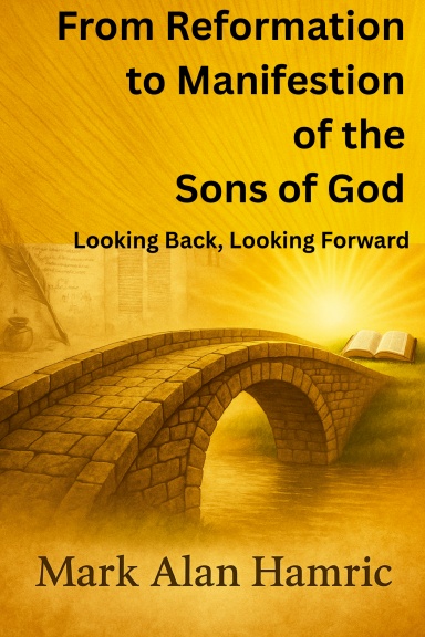 From Reformation to Manifestation