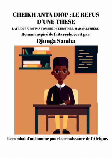 CHEIKH ANTA DIOP : LE REFUS D’UNE THESE.