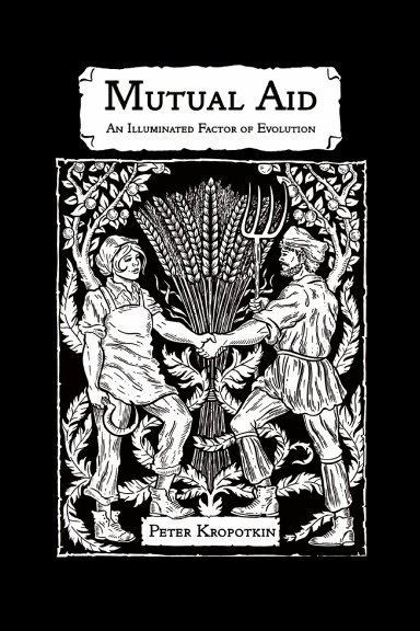 Mutual Aid: A Factor of Evolution