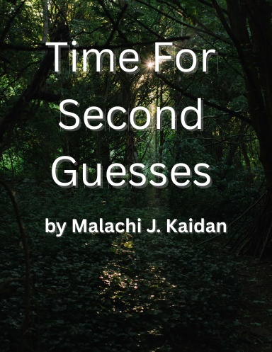 Time For Second Guesses