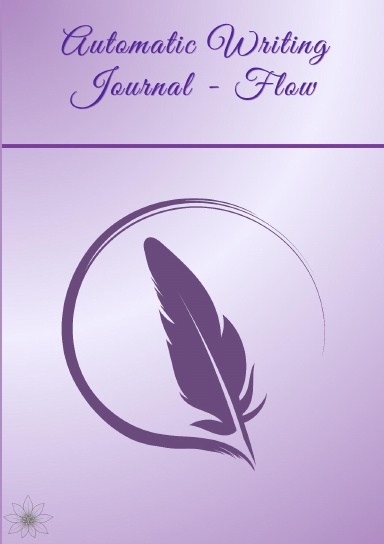 My Automatic Writing Journal, Quill - Flow (Access Ed. 60 Pages)