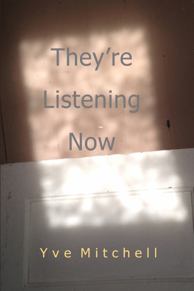 They’re Listening Now