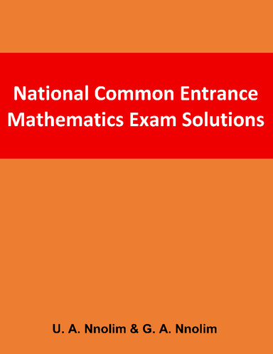 National Common Entrance Mathematics Exam Solutions