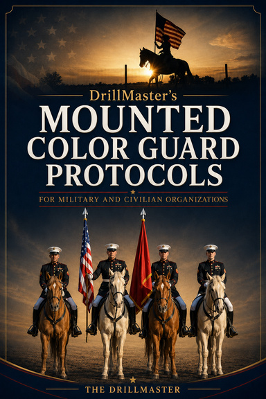 DrillMaster's Mounted Color Guard Protocols