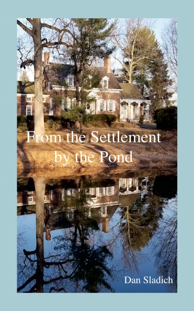 From the Settlement by the Pond