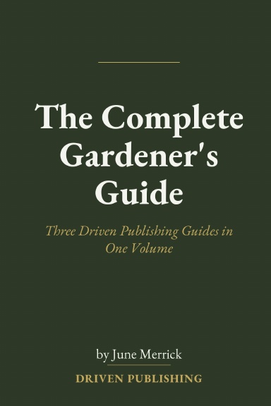 The Complete Gardener's Guide