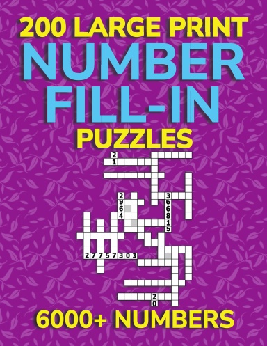 200 Large Print Number Fill-In Puzzles