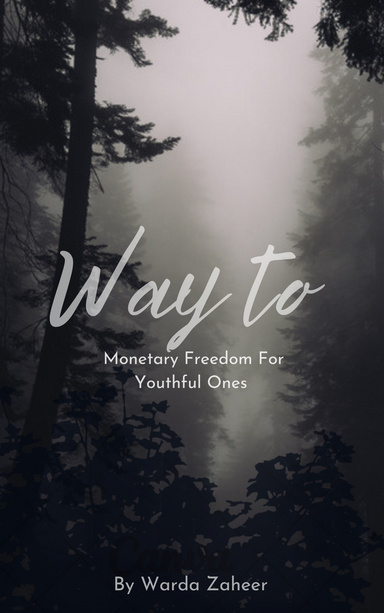 Way to Monetary Freedom For Youthful ones