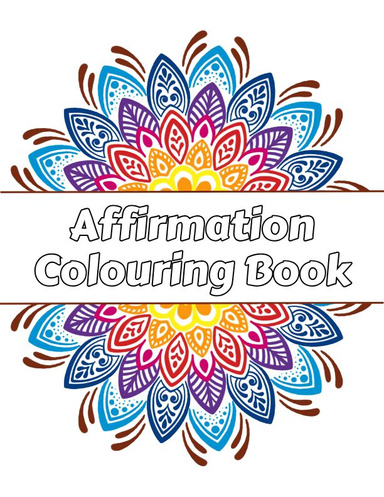 Affirmation Colouring Book