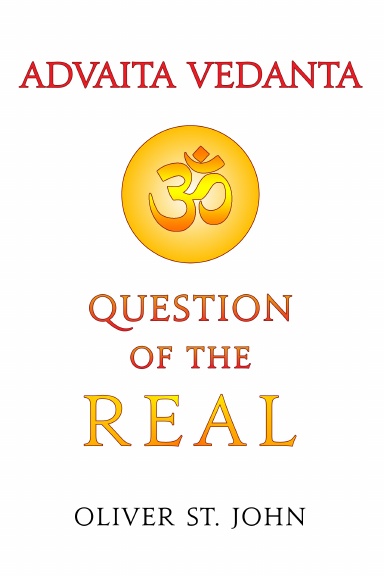 Advaita Vedanta—Question of the Real