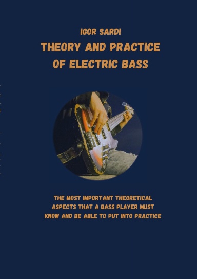 Theory and Practice of Electric Bass