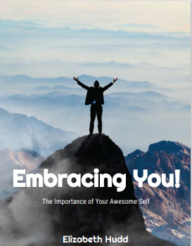 Embracing You: The Importance of Your Awesome Self