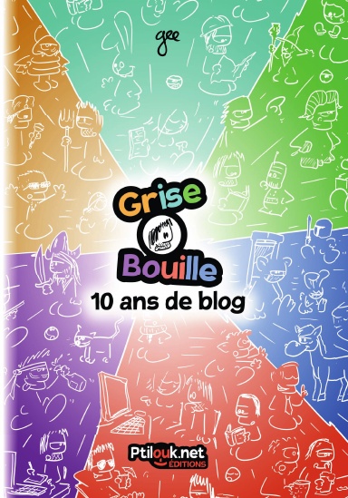 Grise Bouille, 10 ans de blog