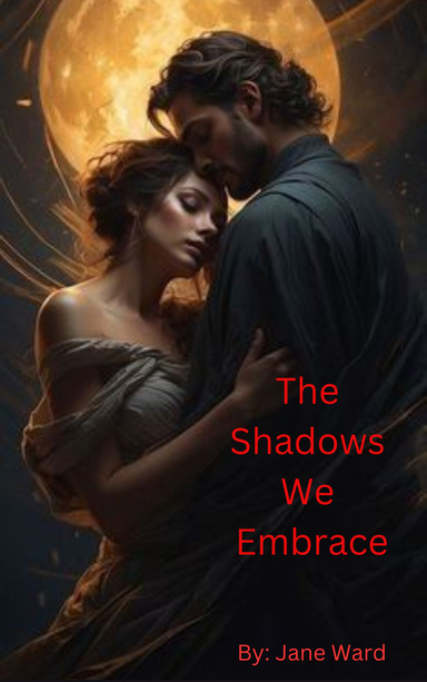 The Shadows We Embrace