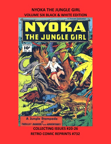 NYOKA THE JUNGLE GIRL VOLUME SIX BLACK & WHITE EDITION