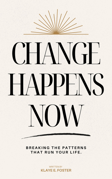 Change Happens Now