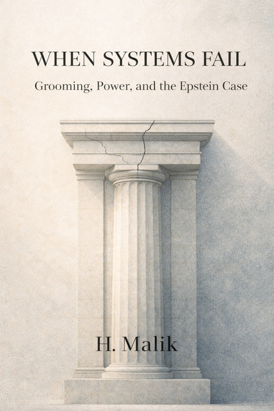 When Systems Fail : Grooming, Power, and Institutional Silence