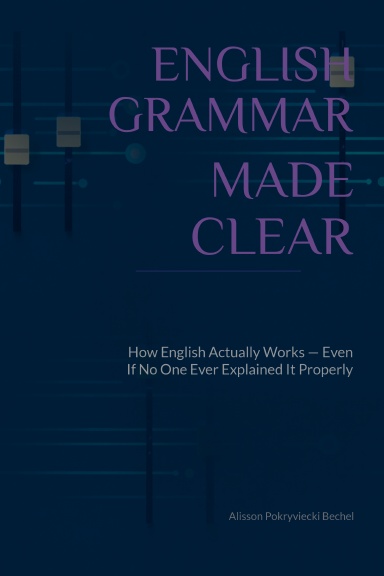 English Grammar Made Clear