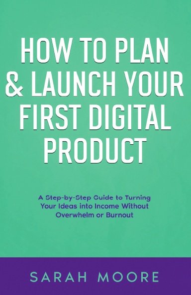 How to Plan & Launch Your First Digital Product