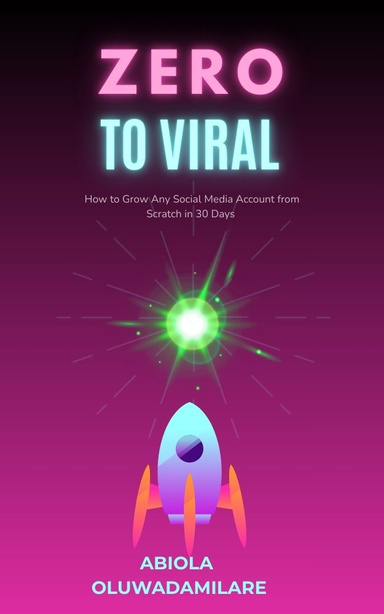 Zero to Viral