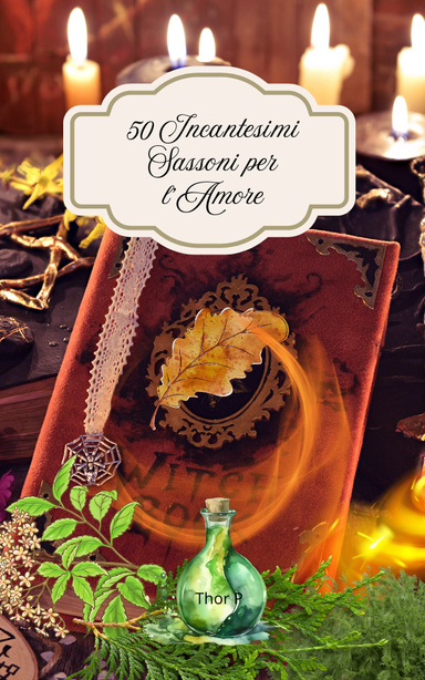 50 Incantesimi Sassoni per l’Amore