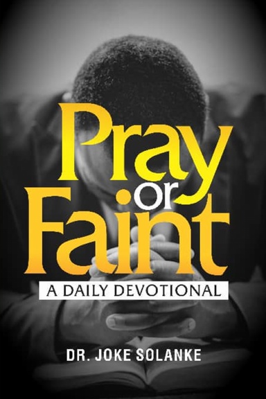 Pray or Faint