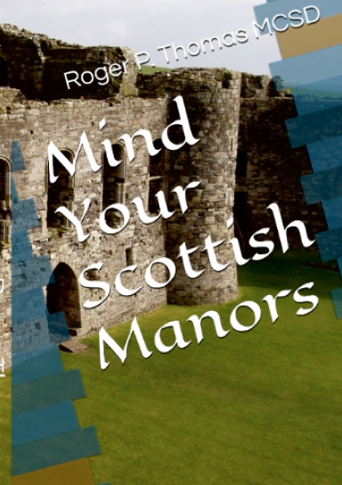 Mind your SCOTTISH Manors