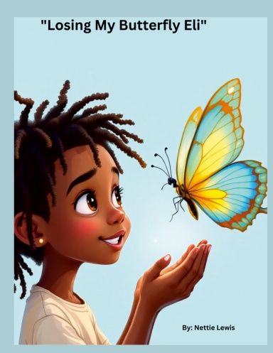 Losing my butterfly Eli