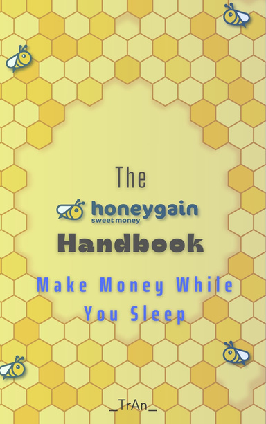 The Honeygain Handbook: Make Money While You Sleep