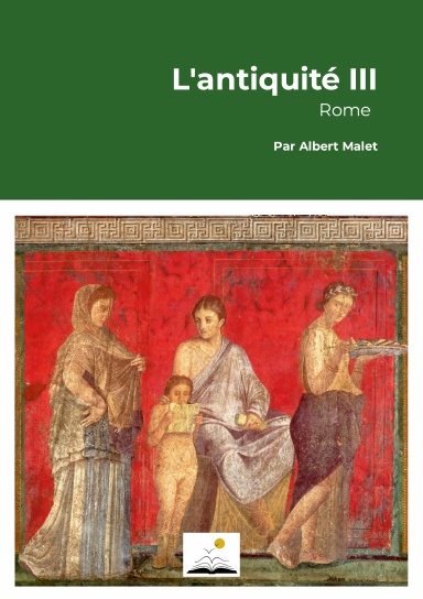 Rome antique, A. Malet