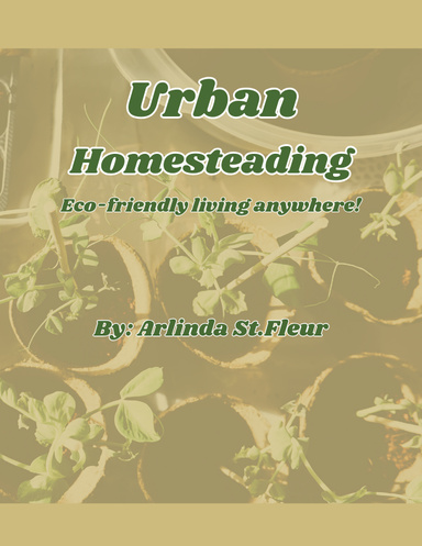 Urban Homesteading