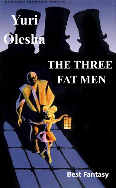 THE THREE FAT MEN