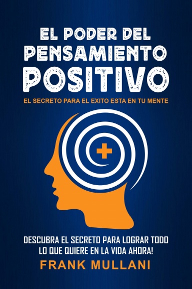 El Poder del Pensamiento Positivo