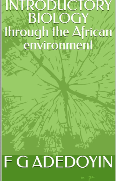 INTRODUCTORY BIOLOGY through the African environment