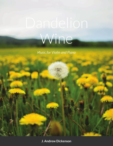 Dandelion Wine (Violin and Piano Version)