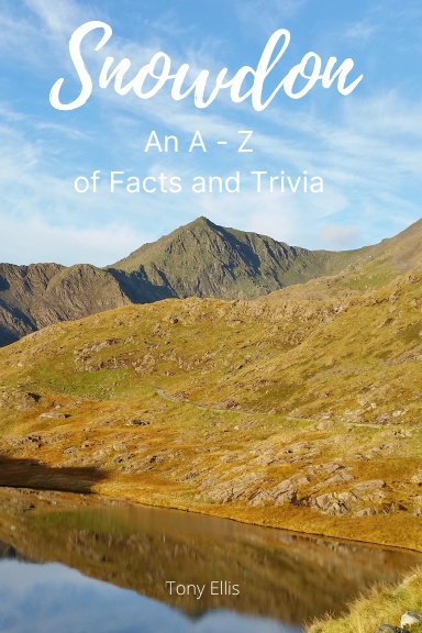 Snowdon - An A - Z of Facts and Trivia