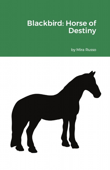 Blackbird: Horse of Destiny