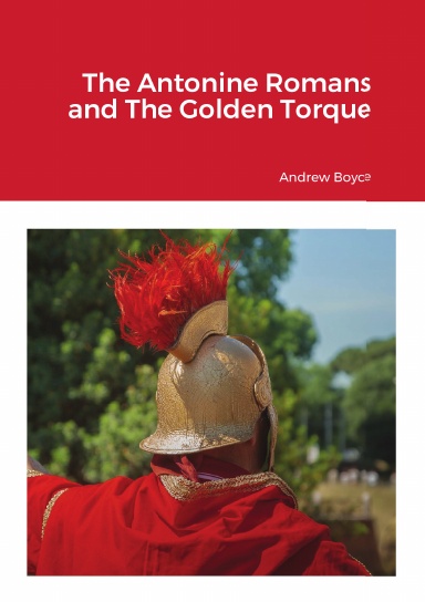 The Antonine Romans and The Golden Torque